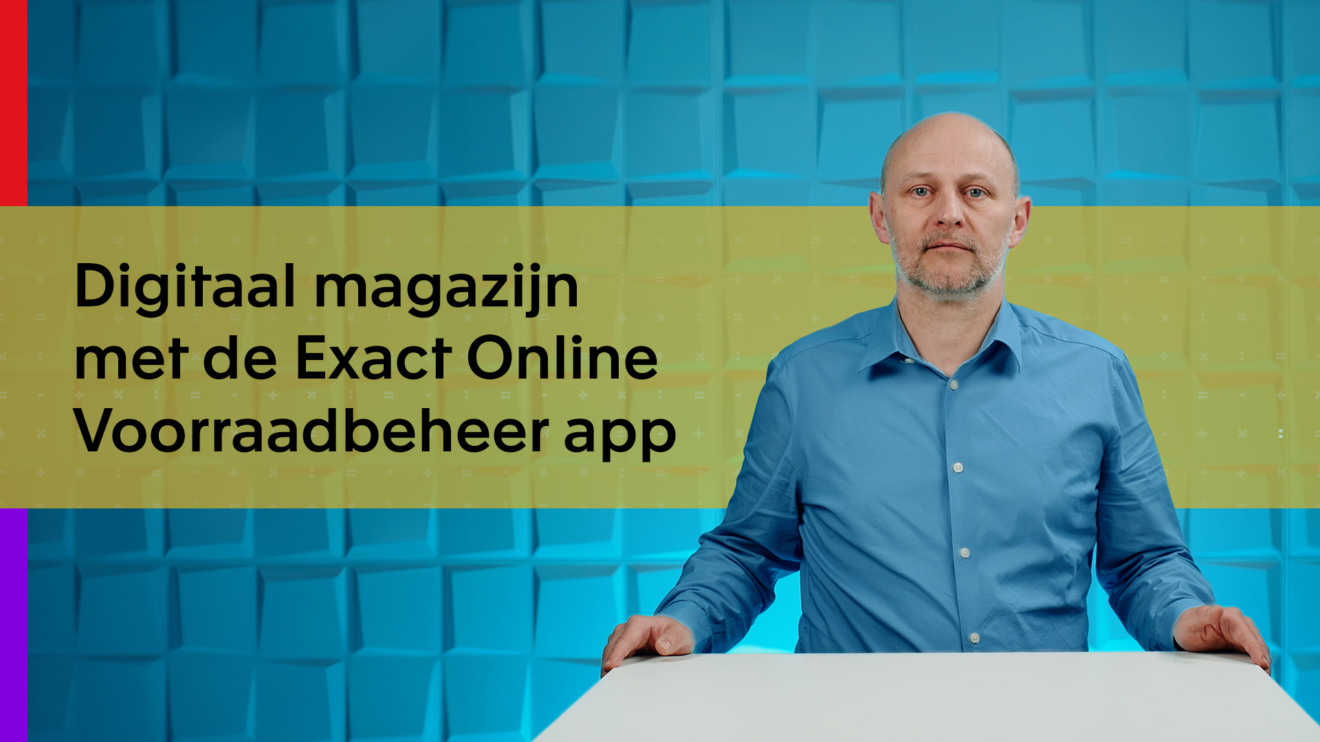 Webinar: Hands on: Een digitaal magazijn met de Exact Online Voorraadbeheer app